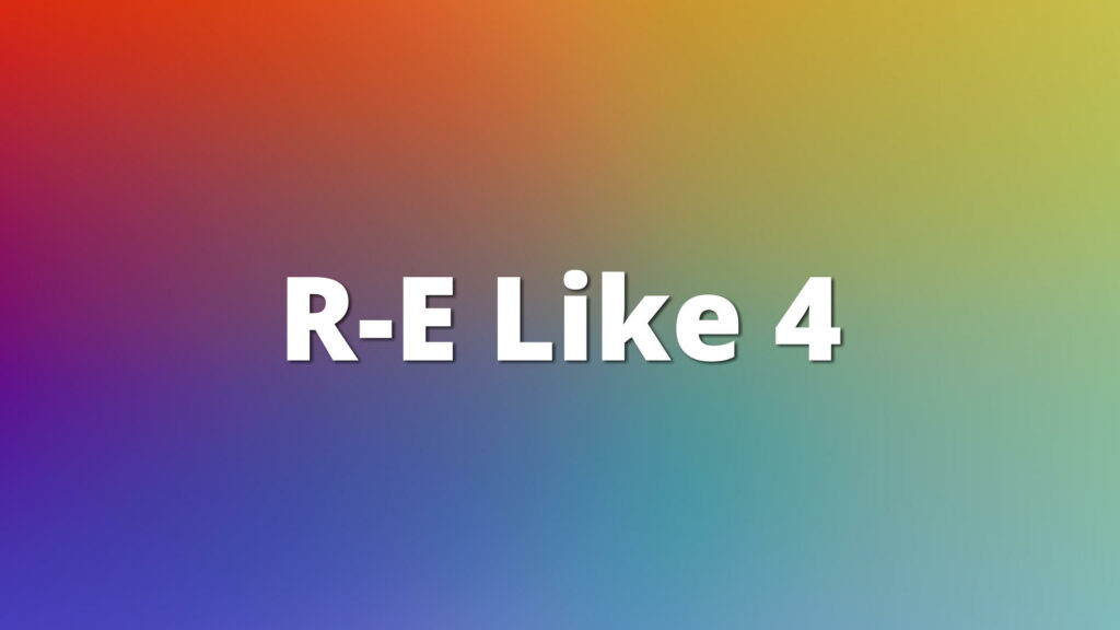 R-E Like 4