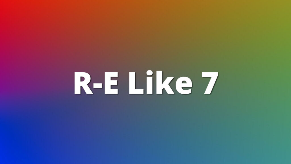 R-E Like 7